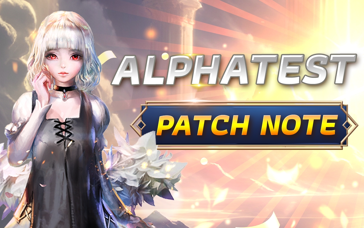 Patch Note ประจำ Patch Alpha Test มีอะไรบ้างผู้เล่นสามารถอ่านรายละเอียดได้ที่ ลิงค์นี้